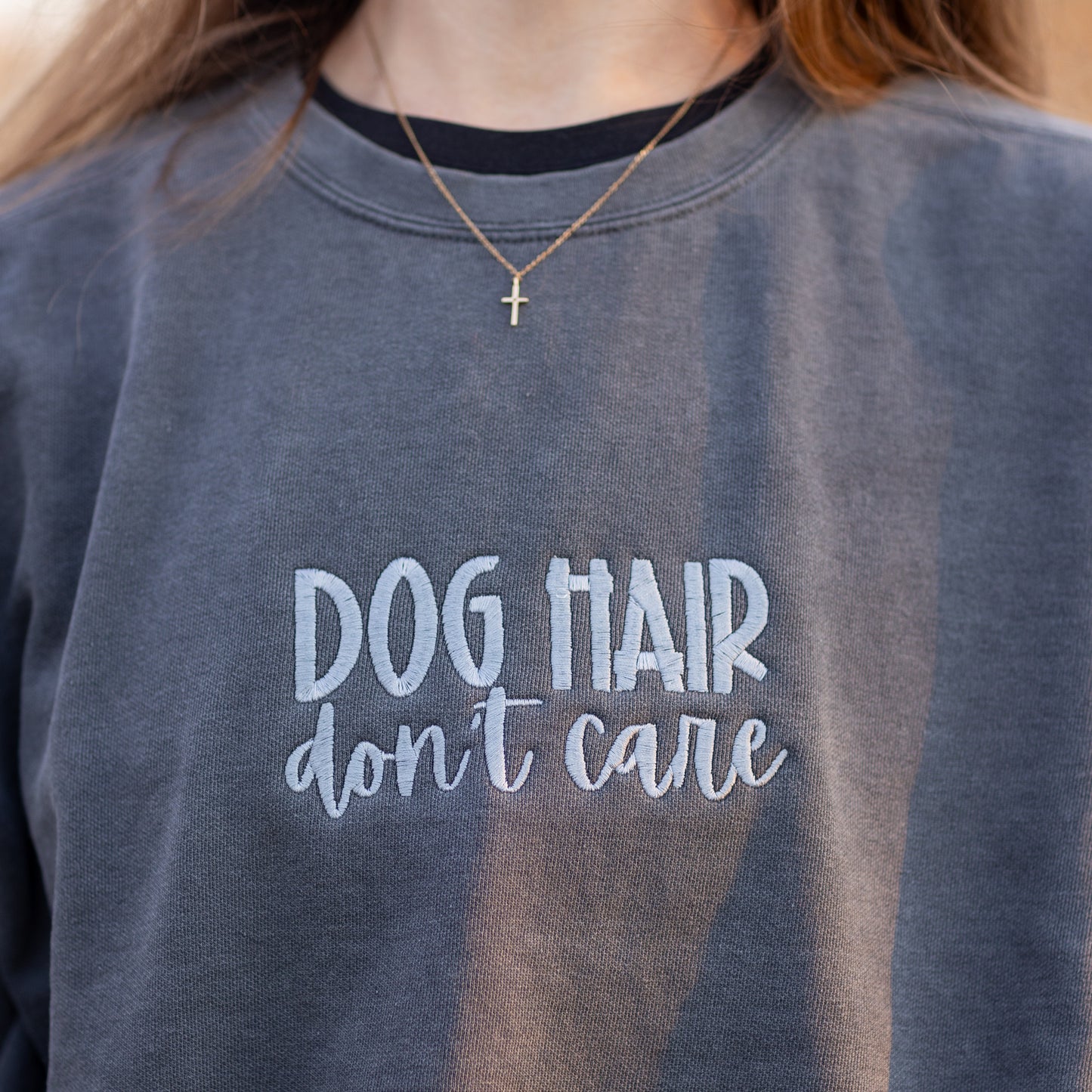 Dog Hair, Don't Care Embroidered Crewneck