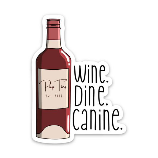 Wine. Dine. Canine. Sticker